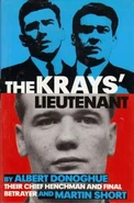 Albert Donoghue’s 1996 autobiography, The Kray's Lieutenant.