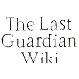 The Last Guardian Wiki