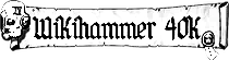 Wikihammer 40K