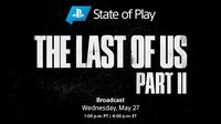 The Last of Us Part II - State of Play PS4