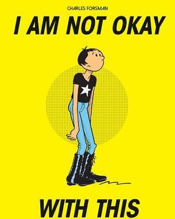 I Am Not Okay With This Book I Am Not Okay With This Fandom I Am Not Okay With This Book I Am Not Okay With This Fandom