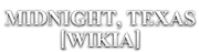 Midnight, Texas Wiki-wordmark.png