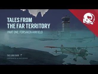 The_Long_Dark_--_TALES_FROM_THE_FAR_TERRITORY_--_Part_One_Update_Video