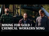 Mining for Gold Chemical Worker's Song (Medley)