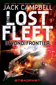 The UK Cover of The Lost Fleet: Beyond the Frontier: Steadfast