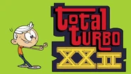 "...Total Turbo XXII!"