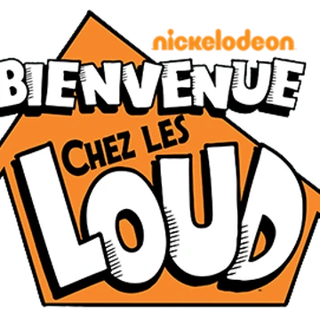 Bienvenue Chez Les Loud The Loud House Encyclopedia Fandom