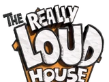 The Really Loud House