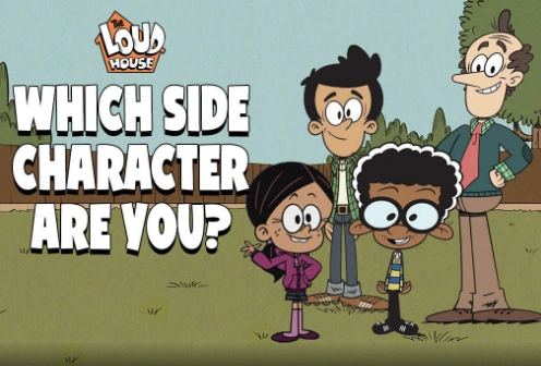 Which Side Character Are You? | The Loudcasa Wiki | Fandom Which Side Character Are You? | The Loudcasa Wiki | Fandom