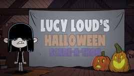 Lucy Loud's Halloween Scare-a-thon