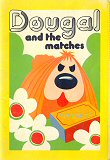 Dougalandthematches