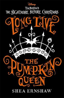 Long Live The Pumpkin Queen The Nightmare Before Christmas Wiki Fandom