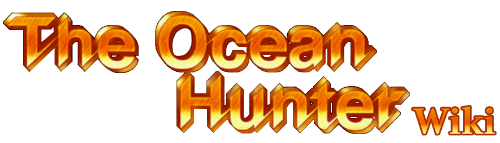 The Ocean Hunter Wiki