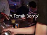 A Tomik Bomb