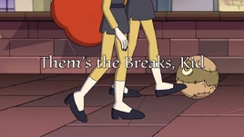 Them's the Breaks, Kid