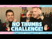 NO_THUMBS_CHALLENGE!