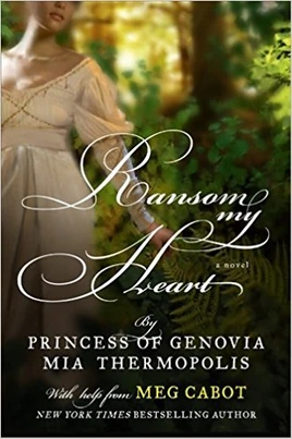 Ransom My Heart | The Princess Diaries Wiki | Fandom