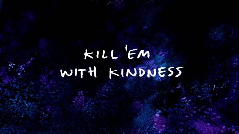 Kill Em With Kindness - kill em with kidness roblox