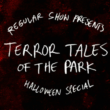 Terror Tales Of The Park Regular Show Wiki Fandom