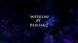 Weekend at Benson's Titlecard