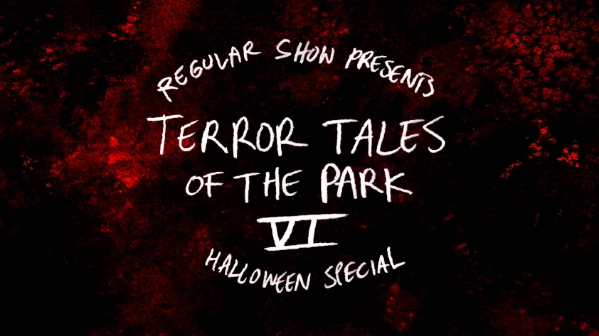 Terror Tales Of The Park Vi Regular Show Wiki Fandom In regular show's sixth installment of terror tales, the guys gather in the house on the dome and tell scary halloween stories just like ol'. terror tales of the park vi regular