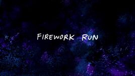 Firework Run Title