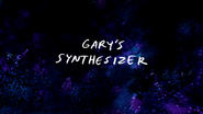 S7E23 Gary's Synthesizer Title Card