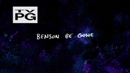 S2E11 Benson Be Gone Title