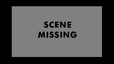 Scene Missing