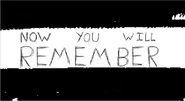 "NOW YOU WILL REMEMBER"