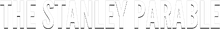 This article appears in The Stanley Parable: HD Remix