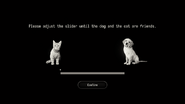 Please adjust the slider until the dog and the cat are friends.