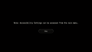 Note: Accessibility Settings can be accessed from the main menu.