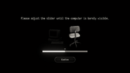 Please adjust the slider until the computer is barely visible.