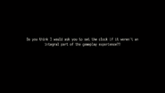 Do you think I would ask you to set the clock if it weren't an integral part of the gameplay experience??