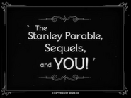 The Stanley Parable, Sequels, and YOU!