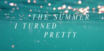 The Summer I Turned Pretty (TV Series) The Summer I Turned Pretty
