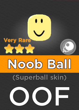 Noob Ball Super Doomspire Wiki Fandom - oof ball roblox