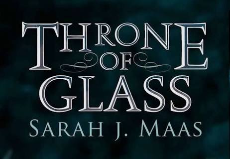 Throne of Glass - Sarah J. Maas