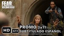 Fear The Walking Dead 3x11 Promo Subtitulado Español "La Serpiente" Temporada 3 Capitulo 11
