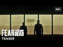Fear the Walking Dead - Season 7 - Teaser- Fallout