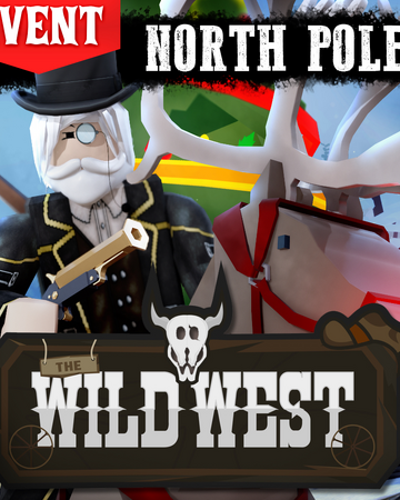 Christmas 2020 North Pole The Wild West Wiki Fandom - roblox player respawn event