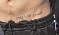 “don’t think I won’t” on Zayn’s left hip c. April, 2012