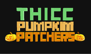 Thumbnail for "Thicc Pumpkin Patchers".