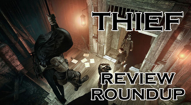 Thief review roundup