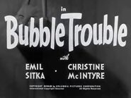 Bubble Trouble title