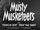 Musty Musketeers