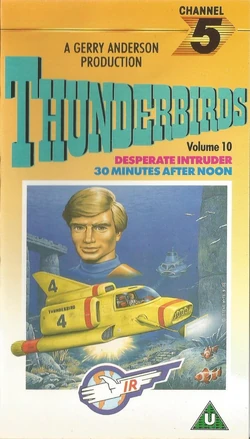 Thunderbirds (Channel 5 VHS) Volume 10 | Thunderbirds Wiki | Fandom