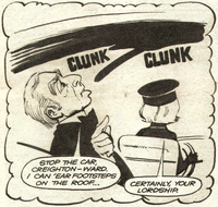 Parker, dreaming he is a Lord being chauffeured, says "Stop the car Creighton-Ward. I can hear footsteps on the roof", to which the driver, Lady Penelope, responds "Certainly, your Lordship