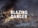 Blazing Danger (audio)